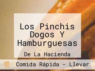 Los Pinchis Dogos Y Hamburguesas