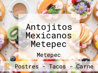 Antojitos Mexicanos Metepec