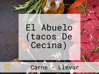 El Abuelo (tacos De Cecina)