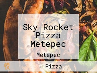 Sky Rocket Pizza Metepec