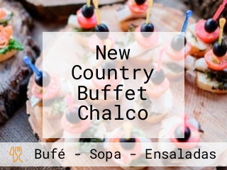 New Country Buffet Chalco