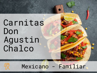 Carnitas Don Agustin Chalco