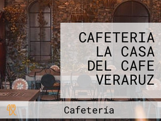 CAFETERIA LA CASA DEL CAFE VERARUZ