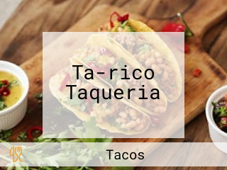 Ta-rico Taqueria