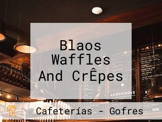 Blaos Waffles And CrÊpes