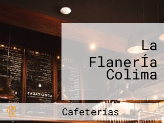 La FlanerÍa Colima