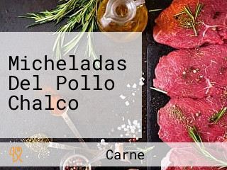 Micheladas Del Pollo Chalco