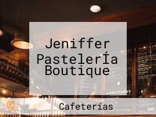 Jeniffer PastelerÍa Boutique