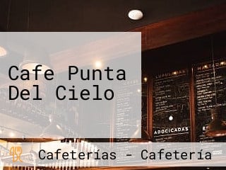 Cafe Punta Del Cielo