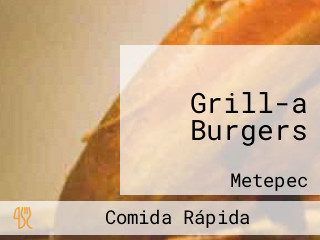 Grill-a Burgers