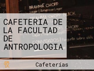 CAFETERIA DE LA FACULTAD DE ANTROPOLOGIA