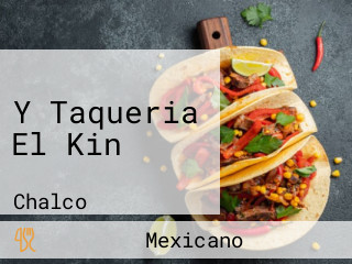 Y Taqueria El Kin