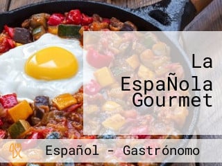 La EspaÑola Gourmet