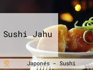 Sushi Jahu