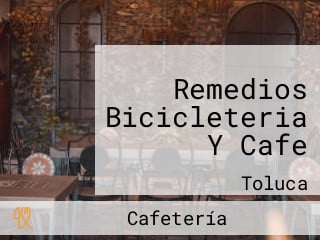 Remedios Bicicleteria Y Cafe