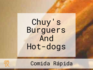 Chuy's Burguers And Hot-dogs