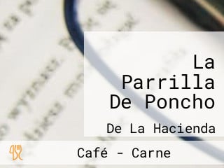 La Parrilla De Poncho