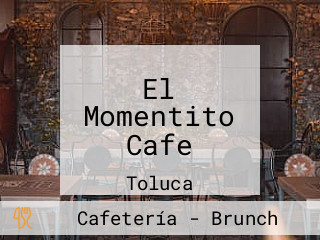 El Momentito Cafe