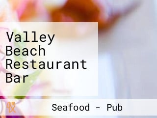 Valley Beach Restaurant Bar