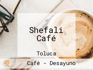 Shefali Café