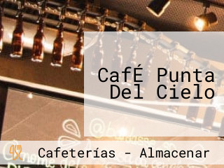 CafÉ Punta Del Cielo