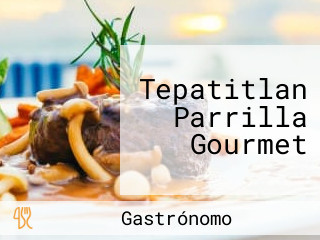 Tepatitlan Parrilla Gourmet