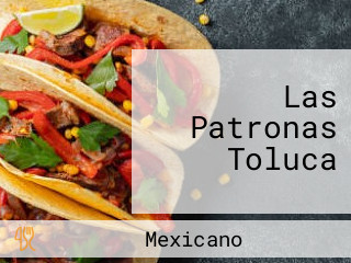 Las Patronas Toluca