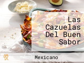 Las Cazuelas Del Buen Sabor