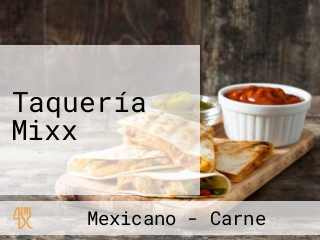 Taquería Mixx