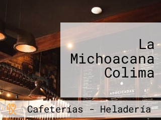 La Michoacana Colima