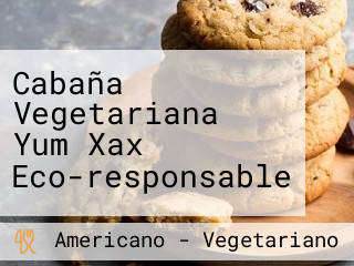 Cabaña Vegetariana Yum Xax Eco-responsable