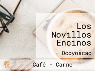 Los Novillos Encinos