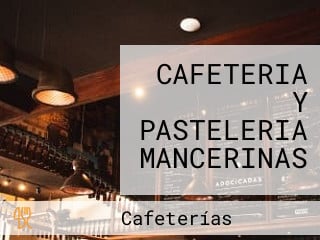 CAFETERIA Y PASTELERIA MANCERINAS