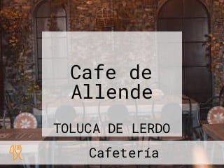 Cafe de Allende