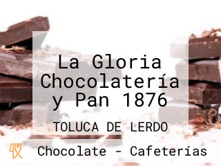 La Gloria Chocolatería y Pan 1876