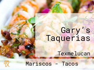 Gary’s Taquerias