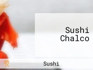 Sushi Chalco