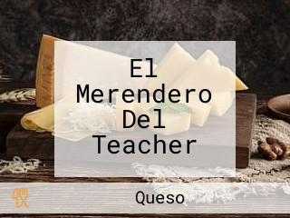 El Merendero Del Teacher