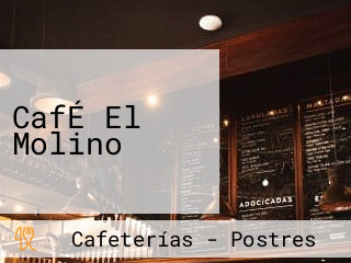 CafÉ El Molino