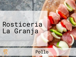 Rosticeria La Granja