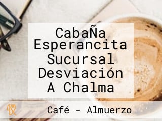 CabaÑa Esperancita Sucursal Desviación A Chalma