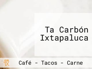 Ta Carbón Ixtapaluca