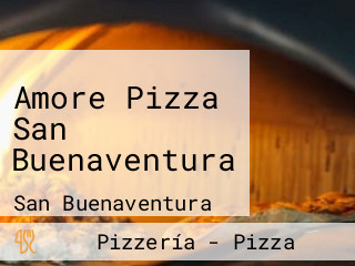 Amore Pizza San Buenaventura