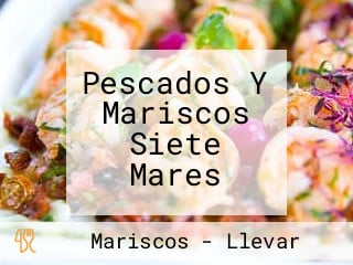 Pescados Y Mariscos Siete Mares