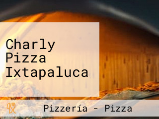 Charly Pizza Ixtapaluca