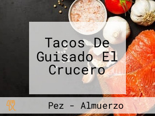 Tacos De Guisado El Crucero