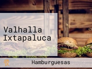 Valhalla Ixtapaluca