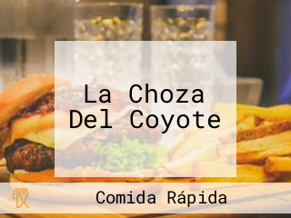 La Choza Del Coyote