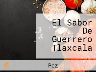 El Sabor De Guerrero Tlaxcala