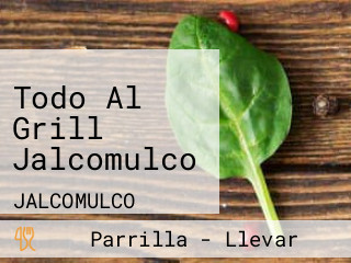 Todo Al Grill Jalcomulco